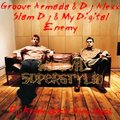 DJ KOVALEVSKY - Groove Armada & Dj Alexx Slam Dj & My Digital Enemy - No Evil Superstylin (Dj Kovalevsky Boom Mash )