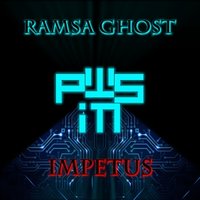 Ramsa Ghost - Impetus