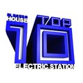 Electric Station - Top 10 House Electro (Electric Station Label) mixed by Louis Tone