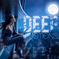 DJ Sivtsov - Deep Emotions (Live Set Part #4)