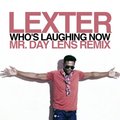 Mr. Day Lens - Lexter - Who's Laughing now (Mr. Day Lens remix)
