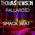 Smack Beat - Thomas Newson – Pallaroid (Smack Beat Remix)