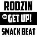 Smack Beat - Rodzin x Smack Beat – Get Up!