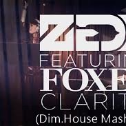 Dim.House - Zedd feat. Foxes & Ummet Ozcan – Clarity (Dim.House Mash Up)