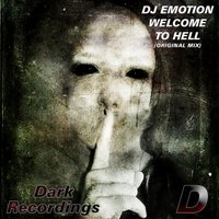 Dj Emotion - Dj Emotion - Welcome to Hell (Original Mix)