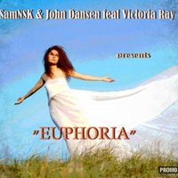 Victoria RAY (V.RAY) СВОЯ АТМОСФЕРА - SamNSK & John Dansen feat Victoria RAY - EUPHORIA