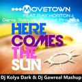 Dj Kolya Dark - Movetown feat. R. Horton & Deniz Rain vs. Purple Project - Here Comes The Sun (Dj Kolya Dark & Dj Gawreal Mash Up)