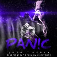 DJ M.E.G. - DJ M.E.G. & N.E.R.A.K. – Panic (Trendsetter Festival Trap Remix)