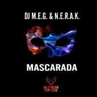 DJ M.E.G. - DJ M.E.G. & N.E.R.A.K. – Mascarada (Original Mix)