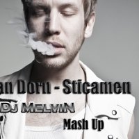 MelviN - Ivan Dorn - Sticamen (DJ MelviN Mash Up)