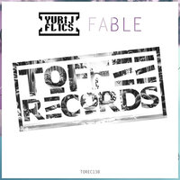 Toffee Records - Yurij FL1CS - Fable (Preview)