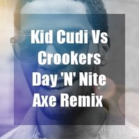 Axe (Alexey Ruckiy) - Kid Cudi Vs. Crookers - Day N Nite (Dj Axe Remix)