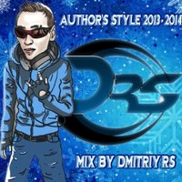 DMITRIY-RS - author's style 2013-2014 ( Mix By Dmitriy Rs )