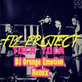 Dj Orange Emotion - Fly Project - Toca Toca (DJ Orange Emotion Remix)