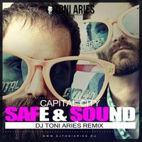 DJ Toni Aries - Capital City - Safe & Sound (Toni Aries Radio Remix)