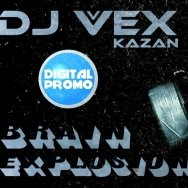 DJ VeX(KaZaN) - DJ VeX-Brain Explosion[Digital Promo]