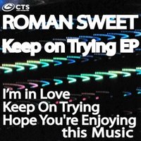 Roman Sweet - I'm in Love (Original Mix Promo Cut)