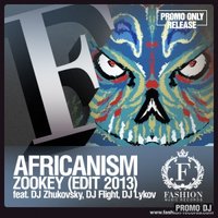 DJ ЛЫКОВ (FASHION MUSIC RECORDS/MOUSE-P) - Dj Zhukovsky,Dj Flight,Dj Lykov feat. Africanism- Zookey 2k13 (Extended Booty Mix)