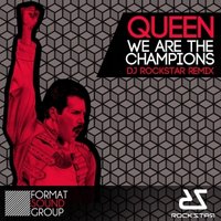 DJ ROCKSTAR - Queen - We Are The Champions (DJ Rockstar Remix) [2013]