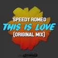 Speedy Romeo - Speedy Romeo - This is love