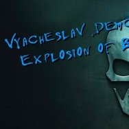 Vyacheslav Demchenko - Explosion of Brain