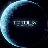 Tatolix - Tatolix - World Elevation (Original Mix)