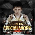 DJ NEON - SPECIAL WORK - CD1 (Mixed by DJ NEON)