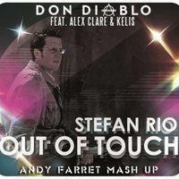 Andy Farret - Stefan Rio vs. Don Diablo & CID feat. Alex Clare & Kelis - Out of Touch (Andy Farret Mash Up)