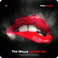 Nikita Ukoloff - Nikita Ukoloff - The glossy journal mix #8