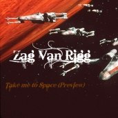 Zag - Zag Van Rigg - Take me to Space (Preview)