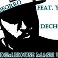 Dim.House - Deorro feat. Yves V - Dechorro (Dim.House Mash Up)