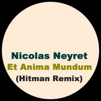 Valeriy Khoma - Nicolas Neyret – Et Anima Mundum (Hitman Remix)