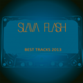 Slava Flash - Best Dance Tracks 2013@SlavaFlashInDaMix