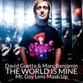 Mr. Day Lens - David Guetta & Marc Benjamin - THE WORLD IS MINE (Mr. Day Lens Mash Up)