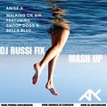 DJ RUSSI FIX - ANISE K feat SNOOP DOGG & BELLA BLUE - WALKING ON AIR ( DJ RUSSI FIX Mashup )