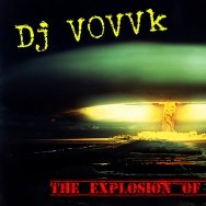Dj VoVVk - The Explosion of Emotions