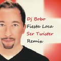 Ser Twister - DJ Bobo - Fiesta Loca (Ser Twister Radio Remix)
