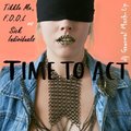 dj Gawreal - Tikkle Me & F.O.O.L vs Sick Individuals - Time To Act (dj Gawreal Mash-Up)