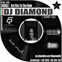 DJ Diamond - Adele – Set Fire To The Rain (DJ Diamond 2k14 Mash Up)