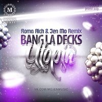 MOJEN Music - Bang La Deсks - Utopia (Roma Rich & Jen Mo Remix)