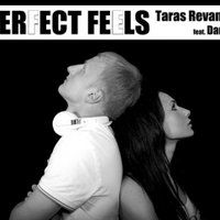 Taras Revansh - Taras Revansh feat Dana - Perfect Feels