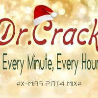 Dr.Crack - Every Minute, Every Hour (X-Mas 2014 Mix)