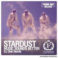 Fashion Music Records - Stardust - Music Sounds Better With You (DJ Dnk Radio Edit) [www.fashion-records.com]