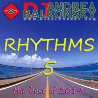 Andrey Balkonsky - RHYTHMS 5 (The best of 2014)