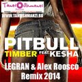 Dj LEGRAN - Pitbull Feat. Ke$ha - Timber (Dj Legran & Dj Alex Rosco Remix 2014)