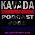 KAVADA - KAVADA - PODCAST #001 (PROGRESSIVE HOUSE / BIG ROOM HOUSE)