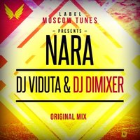 DJ DIMIXER - DJ Viduta & DJ DimixeR - Nara (Original Mix)