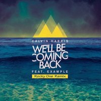 Rocky One - Calvin Harris ft Example - We'll Be Coming Back (Rocky One remix)