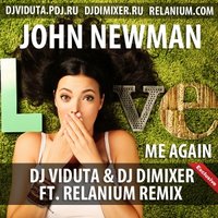 DJ DIMIXER - John Newman - Love Me Again (DJ Viduta & DJ DimixeR ft. Relanium remix)