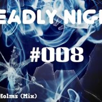 Andy Holms - Andy Holms - Deadly night #008